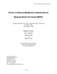 Wojtczak, Schroder, Kong and Nelson, JASAEFFECT OF BASILAR MEMBRANE COMPRESSION ON MASKING PERIOD PATTERNS (MPPS) A paper presented to the 138th Acoustical Society of America Columbus, Ohio