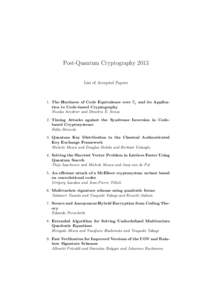 Post-Quantum CryptographyList of Accepted Papers 1. The Hardness of Code Equivalence over Fq and its Application to Code-based Cryptography Nicolas Sendrier and Dimitris E. Simos