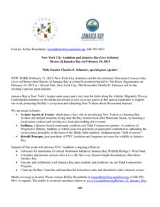Contact: Kellye Rosenheim, , New York City Audubon and Jamaica Bay Lives to honor Heroes of Jamaica Bay on February 19, 2015 With Senator Charles E. Schumer, special guest speaker NE