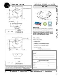 OLF/OLR - SERIES - A - 18 GA. S U B M I T TA L LAVATORY GROUP  OVAL BOWL