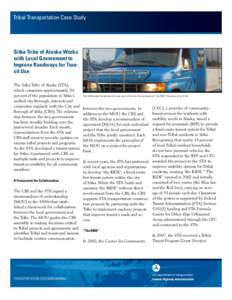 Tribal Transportation Case Study  Sitka Tribe of Alaska Works with Local Government to Improve Roadways for Transit Use The Sitka Tribe of Alaska (STA),