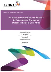 KNOMAD WORKING PAPER 14  The Impact of Vulnerability and Resilience to Environmental Changes on Mobility Patterns in West Africa