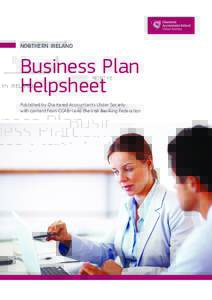 NORTHERN IRELAND  Business Plan Helpsheet Published by Chartered Accountants Ulster Society with content from CCAB-I and the Irish Banking Federation