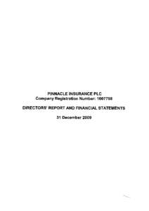 PINNACLE INSURANCE PLC Company Registration Number: DIRECTORS’ REPORT AND FINANCIAL STATEMENTS 31 December 2009  PINNACLE INSURANCE PLC