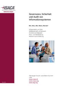 Governance, Sicherheit und Audit von Informationssystemen Wer, Was, Wie, Wann, Warum? •	Organisation und Ziele •	Mitgliedschaft und Netzwerk