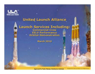 United Launch Alliance Launch Services Including: Commercial Commercial Crew Crew EELV