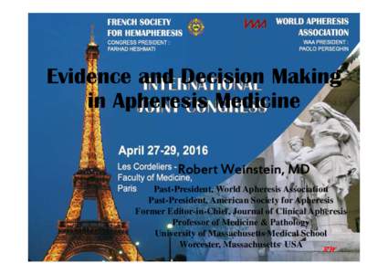 Robert Weinstien Evidence and Decision Making in Apheresis Medicine