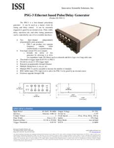 Innovative Scientific Solutions, Inc.  PSG-3 Ethernet based Pulse/Delay Generator (Product ID: PSG-3) The PSG-3 is a four-channel pulse/delay generator. It can be used as a master clock for