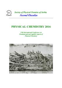 Society of Physical Chemists of Serbia  Second Circular PHYSICAL CHEMISTRY 2016 13th International Conference on