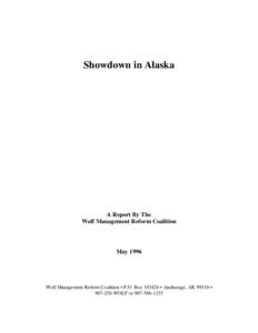 Showdown in Alaska  A Report By The Wolf Management Reform Coalition  May 1996