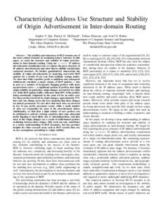 Characterizing Address Use Structure and Stability of Origin Advertisement in Inter-domain Routing Sophie Y. Qiu, Patrick D. McDaniel∗ , Fabian Monrose, and Aviel D. Rubin Department of Computer Science ∗ Department 