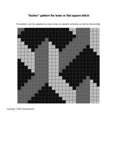 “Escher” pattern for loom or flat square stitch This pattern can be repeated as many times as needed vertically as well as horizontally. Copyright ř 2002 Galina Barsky  