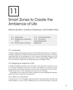 11 Smart Zones to Create the Ambience of Life Etienne de Sevin, Caroline Chopinaud, and Clodéric Mars  11.1	 Introduction