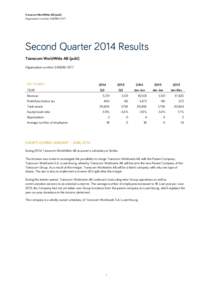 Transcom WorldWide AB (publ) Organization number: Second Quarter 2014 Results Transcom WorldWide AB (publ) Organization number: 