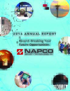 2016 ANNUAL REPORT  Record-Breaking Year Future Opportunities  NAPCO Security Technologies, Inc.