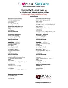Child Health Insurance You Can Afford!  Community Resource Guide to Certified Application Assistance Sites For Families with Children Under the Age of 19. Martin County