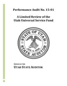 Performance Audit NoA Limited Review of the Utah Universal Service Fund OFFICE OF THE