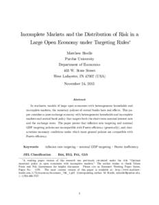 Incomplete Markets and the Distribution of Risk in a Large Open Economy under Targeting Rules Matthew Hoelle Purdue University Department of Economics 403 W. State Street