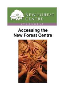 Accessing the New Forest Centre Contents: 1. 2.