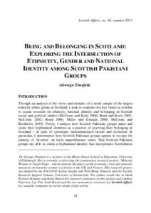 Scottish Affairs, no. 84, summerBEING AND BELONGING IN SCOTLAND: EXPLORING THE INTERSECTION OF ETHNICITY, GENDER AND NATIONAL IDENTITY AMONG SCOTTISH PAKISTANI