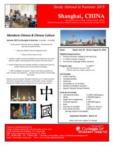 Study Abroad in SummerShanghai, CHINA Sponsored by the College of Staten Island, CUNY Offered through the College Consortium for International Studies (CCIS)