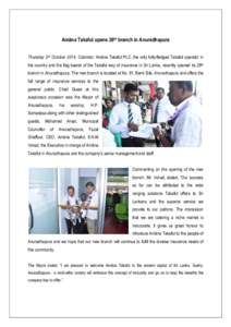 Amãna Takaful opens 26th branch in Anuradhapura Thursday 2nd October 2014, Colombo: Amãna Takaful PLC, the only fully-fledged Takaful operator in the country and the flag bearer of the Takaful way of insurance in Sri L