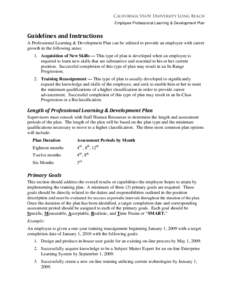 California State University Long Beach Employee Professional Learning & Development Plan Guidelines and Instructions  A Professional Learning & Development Plan can be utilized to provide an employee with career growt