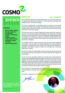 Editorial  Issue 1 - December 2011 As the COSMO project has just completed its first year, it is useful to look back and see what we have achieved in this period. It is also important to understand how
