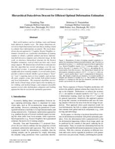 2013 IEEE International Conference on Computer Vision  Hierarchical Data-driven Descent for Efﬁcient Optimal Deformation Estimation Yuandong Tian Carnegie Mellon University 5000 Forbes Ave, Pittsburgh, PA 15213