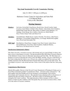 Maryland Sustainable Growth Commission Meeting July 23, [removed]:00 p.m. to 4:00 p.m. Baltimore County Center for Agriculture and Farm Park 1114 Shawan Road Cockeysville, Maryland Meeting Summary