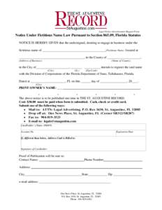 Legal Notice Advertisement Request Form  Notice Under Fictitious Name Law Pursuant to Section, Florida Statutes NOTICE IS HEREBY GIVEN that the undersigned, desiring to engage in business under the fictitious name
