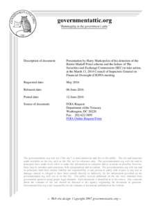 Description of document:  Presentation by Harry Markopolos of his detection of the Bernie Madoff Ponzi scheme and the failure of The Securities and Exchange Commission (SEC) to take action, at the March 13, 2014 Council 