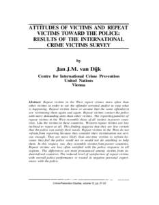 ATTITUDES OF VICTIMS AND REPEAT VICTIMS TOWARD THE POLICE: RESULTS OF THE INTERNATIONAL CRIME VICTIMS SURVEY by