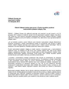Citibank Europe plc, organizační složka 19. listopadu 2013 Klienti Citibank mohou jako první v České republice používat bezkontaktní platební nálepky Visa