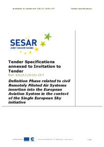Invitation to Tender ref. SJU/LC/0101-CFT  Tender Specifications Tender Specifications annexed to Invitation to
