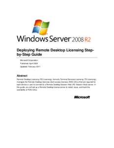 Deploying Remote Desktop Licensing Stepby-Step Guide Microsoft Corporation Published: April 2009 Updated: FebruaryAbstract