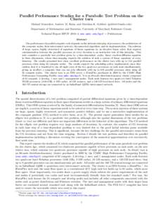 Parallel Performance Studies for a Parabolic Test Problem on the Cluster tara Michael Muscedere, Andrew M. Raim, and Matthias K. Gobbert ([removed]) Department of Mathematics and Statistics, University of Maryland