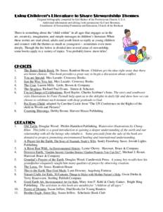 Using Children’s Literature to Share Stewardship Themes Original bibliography compiled by Gail Barker of the Presbyterian Church, U.S.A. Additional information and editing (with permission) by Carol Bowman, Coordinator