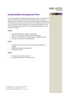 Sustainability Management Plan At Park Hotel Amsterdam we feel responsible to take measures in order to minimize the impact on the environment and society. We aim to cooperate for a better world. In our business operatio
