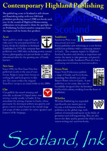 Scottish media / United Kingdom / Canadian Gaelic / Scottish Gaelic / Culture / Scotland in the High Middle Ages / Iona / Scotland / Economy of Scotland / Publishing Scotland