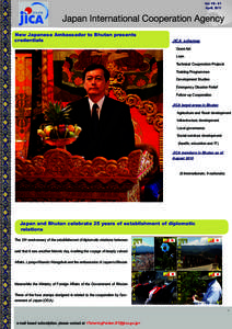 Vol. VII - 01 April, 2011 New Japanese Ambassador to Bhutan presents credentials