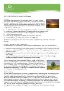 ADAPTATION IN ACTION: the National Forest Company Key issues The National Forest was initiated with cross-party support in the early 1990s to demonstrate all the benefits of lowland forestry close to populations. The Nat