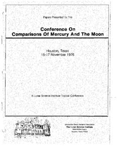 Papers presented to the Conference on Comparisons of Mercury and the Moon : Houston, Texas[removed]November 1976