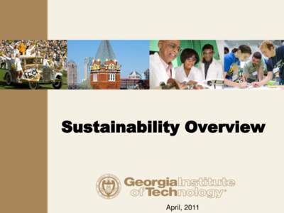 Sustainability Overview  April, 2011 A way of life, not a separate degree or program
