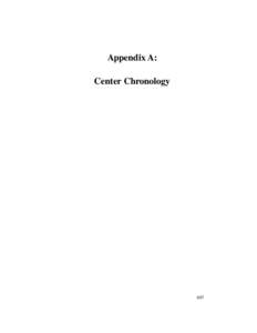 APPENDIX  Appendix A: Center Chronology  607