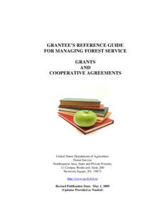 GRANTEE’S REFERENCE GUIDE FOR MANAGING FOREST SERVICE GRANTS AND COOPERATIVE AGREEMENTS