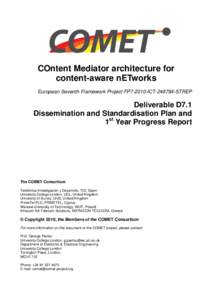 COntent Mediator architecture for content-aware nETworks European Seventh Framework Project FP7-2010-ICTSTREP Deliverable D7.1 Dissemination and Standardisation Plan and