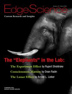Edge Science Number 10    March 2012 Current Research and Insights  The “Elephants” in the Lab: