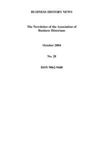 BUSINESS HISTORY NEWS  The Newsletter of the Association of Business Historians  October 2004