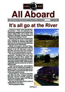 All Aboard News from the Friends of the North Australia Railway at Adelaide River SeptemberIt’s all go at the River